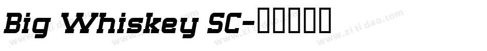 Big Whiskey SC字体转换